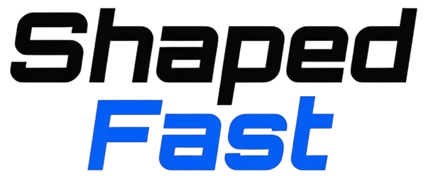 ShapedFast